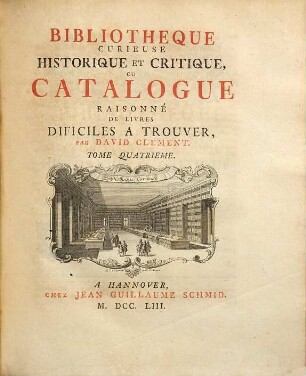 Bibliotheque Curieuse Historique Et Critique, Ou Catalogue Raisonne De Livres Dificiles A Trouver. Tome Quatrieme