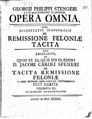 G. P. Stengeri opera omnia, s. diss. inaug. de remissione feloniae tacita