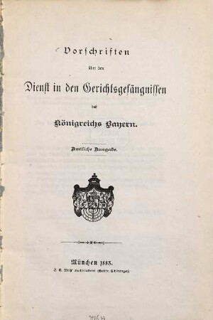 Vorschriften über den Dienst in den Gerichtsgefängnissen des Königreichs Bayern