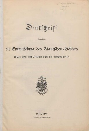 1901/02: Denkschrift betreffend die Entwicklung des Kiautschou-Gebiets