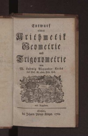 Entwurf einer Arithmetik, Geometrie und Trigonometrie : mit Kupfern