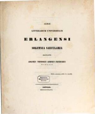 Almae Litterarum Universitati Erlangensi solemnia saecularia