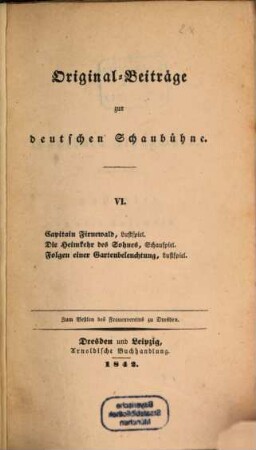 Original-Beiträge zur deutschen Schaubühne, 6. Capitain Firnewald : Lustspiel