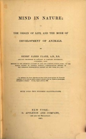 Mind in Nature; or the Origin of Life, and the Mode of Development of Animals : By Henry James Clark. With over two hundred Illustrations