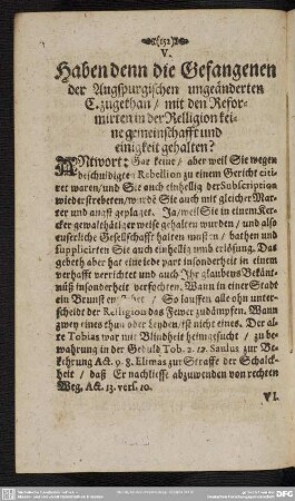 V. Haben denn die Gefangenen der Augspurgischen ungeänderten C. zugethan, mit der Reformierten in der Religion keine gemeinschafft und einigkeit gehalten?