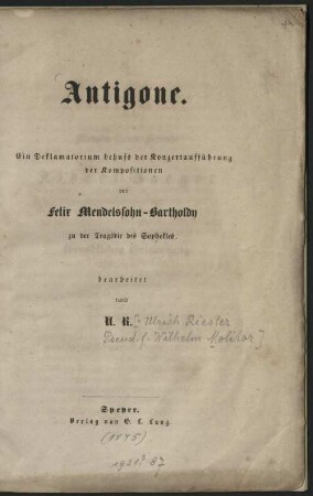 Antigone : ein Deklamatorium behufs der Konzertaufführung der Kompositionen von Felix Mendelssohn-Bartholdy zu der Tragödie des Sophokles