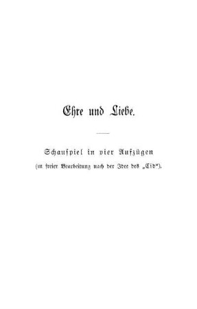 Ehre und Liebe. Schauspiel in vier Aufzügen