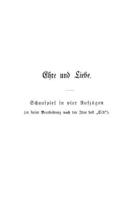 Ehre und Liebe. Schauspiel in vier Aufzügen