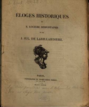 Éloge historique de R. Louiche Desfontaines et de J. Jul. de Labillardière : [lu à la séance publique du 11 septembre 1837]