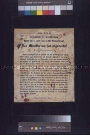 Maueranschlag: Das Ministerium hat abgedankt! Extrablatt zur Constitution; Wien, 8. Juli 1848