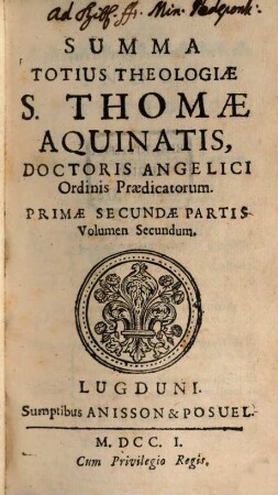 Summa Totius Theologiae S. Thomae Aquinatis, Doctoris Angelici ordinis Praedicatorum. [6]