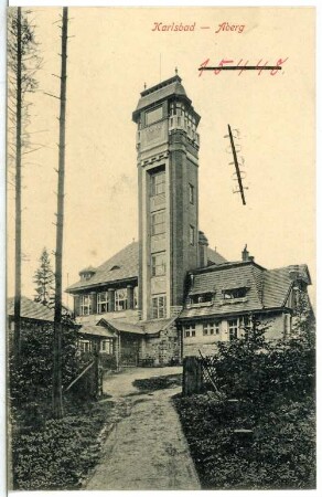 Karlsbad. Café und Restaurant Aberg (1905) : Karlsbad. Café und Restaurant Aberg mit Aussichtsturm (1904-1905; Josef Waldert nach Entwurf von Rudolf Melichar)