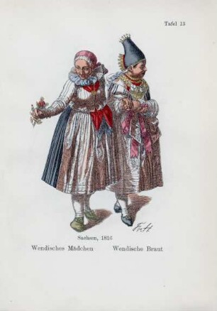 „Wendische Trachten“ : Kleidung - sorbische Tracht. Wendisches Mädchen und wendische Braut