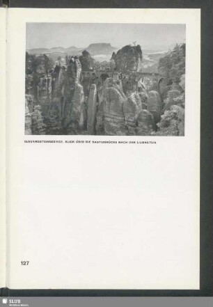 Elbsandsteingebirge. Blick über die Basteibrücke nach dem Lilienstein