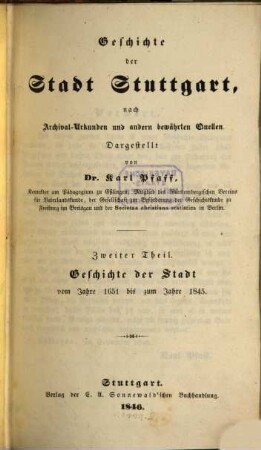 Geschichte der Stadt Stuttgart nach Archival-Urkunden und andern bewährten Quellen, 2. Geschichte der Stadt vom Jahre 1651 bis zum Jahre 1845