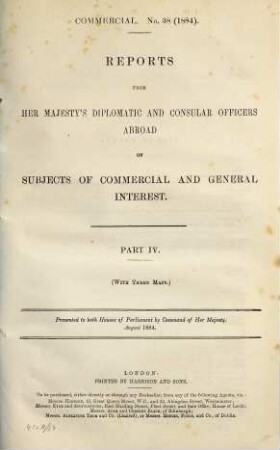 Reports from Her Majesty's diplomatic and consular officers abroad on subjects of commercial and general interest : presented to Both Houses of Parliament by Command of Her Majesty. 1884, P. 4