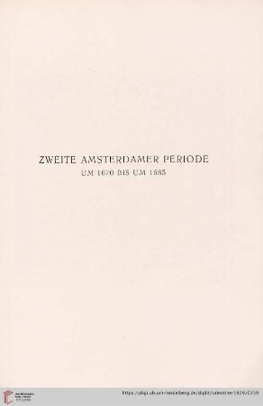 Zweite Amsterdamer Periode um 1670 - 1685
