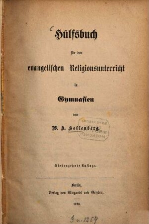 Hülfsbuch für den evangelischen Religionsunterricht in Gymnasien von W. A. Hollenberg