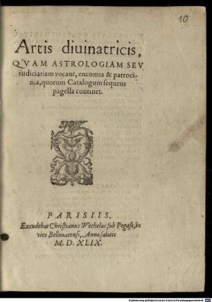 Artis divinatricis quam Astrologiam ... vocant encomia