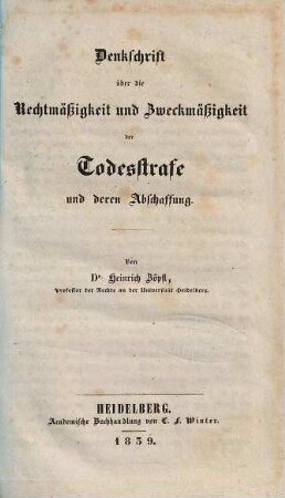 Denkschrift über die Rechtmäßigkeit und Zweckmäßigkeit der Todesstrafe und deren Abschaffung