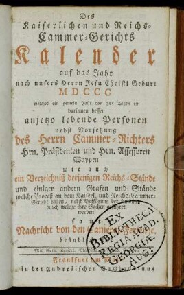 Des Kaiserlichen und Reichs-Cammer-Gerichts Kalender auf das Jahr...MDCCC[...]