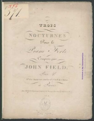 Trois Nocturnes Pour le Piano Forte : N.a Ces Nocturnes sont les 6.e 7.e et 8.e de l'Auteur.