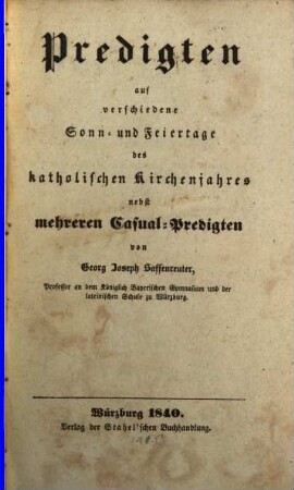 Predigten, 3. Predigten auf verschiedene Sonn- und Feiertage des katholischen Kirchenjahres : nebst mehreren Casual-Predigten