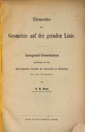 Elemente der Geometrie auf der geraden Linie : Inaug. Diss., ..., Univ. zu Heidelberg