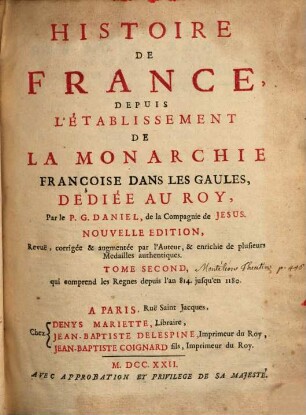 Histoire De France, Depuis L'Établissement De La Monarchie Françoise Dans Les Gaules. 2, qui comprend les Regnes depuis l'an 814. jusqu'en 1180.