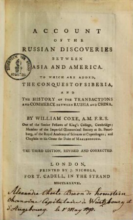 Account of the Russian Discoveries between Asia and America : to which are added the conquest of Siberia, and the history of the transactions and commerce between Russia and China