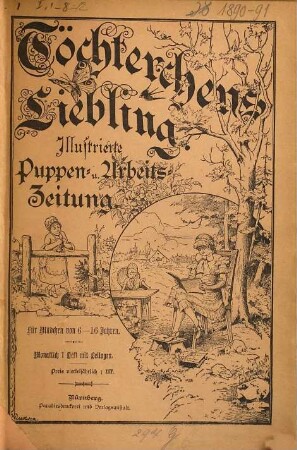 Töchterchens Liebling : ill. Mädchen-Arbeits-Zeitung. 1890