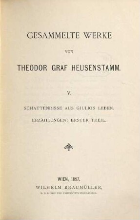 Gesammelte Werke, 5. Erzählungen ; Theil 1, Schattenrisse aus Giulios Leben