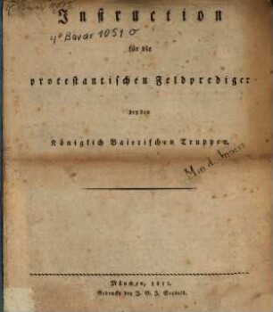 Instruction für die protestantischen Feldprediger bey den Königlich Baierischen Truppen