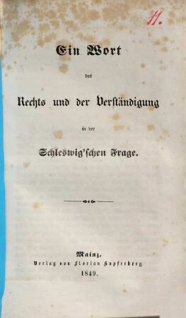 Ein Wort des Rechts und der Verständigung in der Schleswig'schen Frage