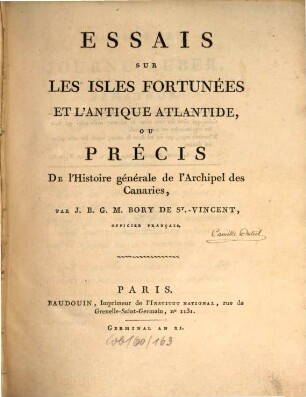 Essais sur les isles fortunées et l'antique Atlantide : ou Précis de l'histoire générale de l'Archipel des Canaries