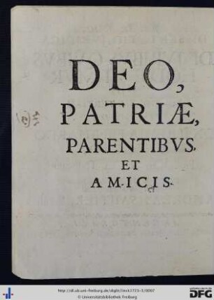 Deo, Patriae, Parentibus Et Amicis.