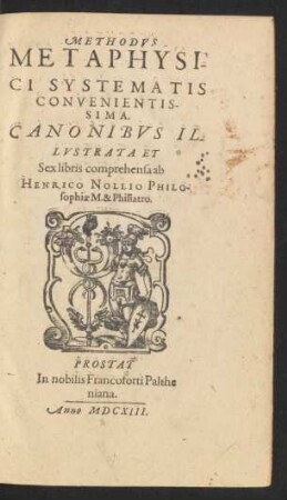 Methodus Metaphysici Systematis Convenientissima : Canonibus Illustrata Et Sex libris comprehensa