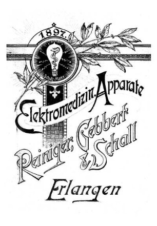 Katalog über Elektro-medizinische Apparate von Reiniger, Gebbert & Schall: Elektrotechnische Fabrik Abteilung A Erlangen Luitpoldstrasse 45
