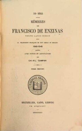 Mémoires de Francisco de Enzinas : texte latin inédit ; avec la traduction française du XVIe siècle en regard 1543 - 1545, 2