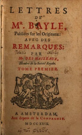 Lettres De Mr. Bayle : Publieés sur les Originaux: Avec Des Remarques, 1