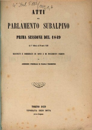 Atti del Parlamento Subalpino. Documenti : raccolti e corredati di note e di documenti inediti. 1. 1849 (1859)