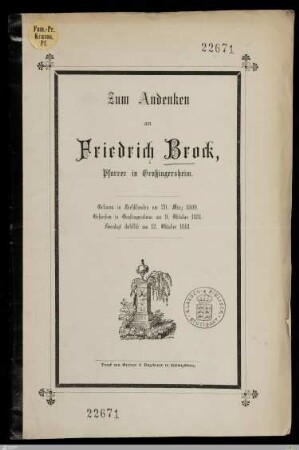 Zum Andenken an Friedrich Brock, Pfarrer in Großingersheim : Geboren in Hirschlanden am 20. März 1809, gestorben in Großingersheim am 9. Oktober 1881, beerdigt daselbst am 12. Oktober 1881
