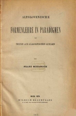 Altslovenische Formenlehre in Paradigmen : mit Texten aus glagolitischen Quellen