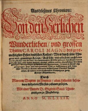 Auserlesenes Chronicon von den herrlichen Thaten Caroli Magni