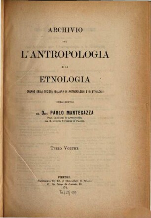 Archivio per l'antropologia e la etnologia. 3, 3. 1874