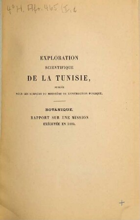Rapport sur une mission botanique exécutée en 1884 dans le nord, le sud et l'ouest de la Tunisie