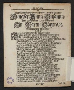 Ihro Magnificenz Herzvielgeliebte Jungfer Tochter Jungfer Anna Susanna / deß Erbarn Wolfürnehmen Hn. Maritin Högers 7[et]c. Versprochene Ehliebste.