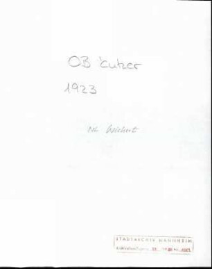 Kutzer, [Theodor], Oberbürgermeister Mannheim, Schriftwechsel mit Wichert