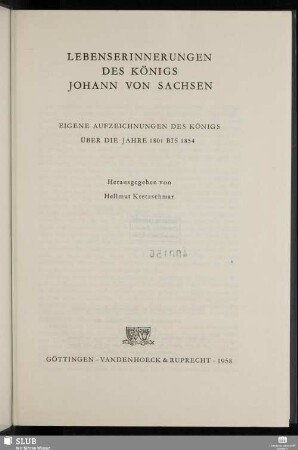 Lebenserinnerungen des Königs Johann von Sachsen : eigene Aufzeichnungen des Königs über die Jahre 1801 bis 1854