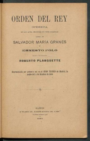 Orden del rey : opereta en un acto, dividido en tres cuadros